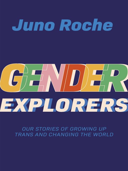 Title details for Gender Explorers by Juno Roche - Available